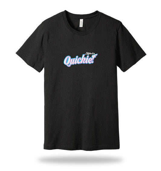 Make it a Quickie T