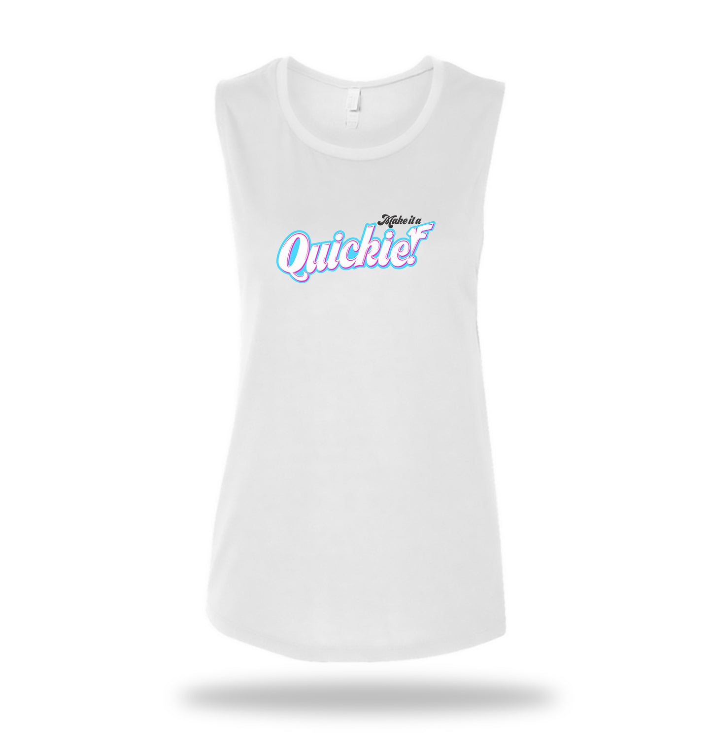 Make it a Quickie Woman's Muscle Tank