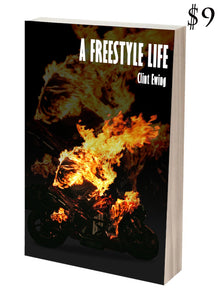 A Freestyle Life By Clint Ewing - 1FNGR, LLC